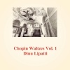 Dinu Lipatti - Waltz No 1 in E Flat Major