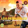 Los Desiguales、El Taiger、Damian The Lion、Urban Latin DJ's - El Mio Tu Si Suenas (Urban Latin Edit)