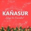 Kañasur、Manu Sanchez - Llegó La Navidad