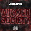 Jguaapoo - Wicked Society (Explicit)