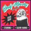 Eliza Rose、Calvin Harris《Body Moving (Riordan Remix)》[MP3/LRC]