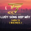 Thiên Tú《Lướt Sóng Đạp Mây《QV REMIX》[MP3/LRC]