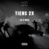 Noze、LG - TIENS 2X (feat. LG) (Explicit)