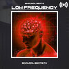Binaural Beats FX - Binaural Beats Low Frequency, Pt. 1