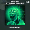 Binaural Beats FX - Binaural Beats Stress Relief, Pt. 1