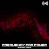 Isochronic Tones - Frequency For Power, Pt. 1