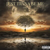 OTG、Prae Da Peacemaka - Just Tryna Be Me (Explicit)
