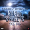 Nerdy KnowZ - Run the Streets (God Did)(Explicit)