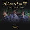 Trio America - Capricho de Amor