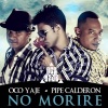 Oco Yaje、Pipe Calderon《No Moriré》[MP3/LRC]