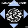 Da' Unda' Dogg、Messy B. The King - Get The Job Done (Explicit)