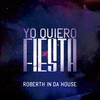 Roberth in da house - Yo quiero fiesta