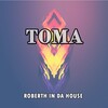 Roberth in da house - Toma