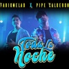 Fabio Melao、Pipe Calderón《Toda la Noche》[MP3/LRC]