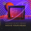 Alex Nocera、Roy Batty、Andyrave - Move Your Head