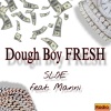 SLOE、Manni - Dough Boy FRESH (Explicit)