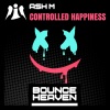 Ash M《Controlled Happiness (Andy Whitby edit)》[MP3/LRC]