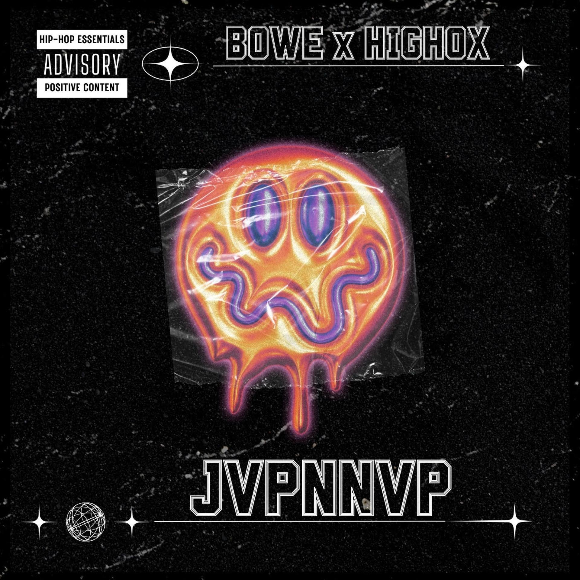 HIGHOX、Bowe - JVPNNVP (feat. BOWE)(Explicit)