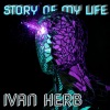 Ivan Herb - Story of My Life (House)