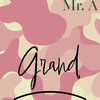 Mr. A - Grand
