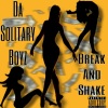 SLOE、Da Solitary Boyz - Break And Shake (Explicit)