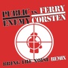 Ferry Corsten、Public Enemy《Bring The Noise Remix (Radio Edit)》[MP3/LRC]