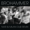 topher jones - Brohammer (Nari & Milani Dub Remix)