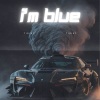 Tidiet《I'm Blue (Slap House)》[MP3/LRC]