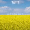 T.O.M.、Theory of Mind - OUT IN THE COLD