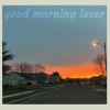 Helios《good morning loser》[MP3/LRC]