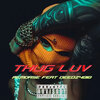 Remorse、Deedz4010 - Thug Love (Explicit)