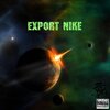 Viktor Gucci、Itz_Keiti0 - Export Nike (Explicit)