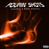 JxnnyBoii、Bobby Shmurda - POURIN' SHOTS 2.0 (feat. Bobby Shmurda) (Explicit)
