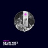 Kevin Yost《Chant The Night》[MP3/LRC]