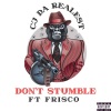 CJ Da Realest、Frisco - Don't Stumble (feat. Frisco)(Explicit)