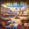 Michael de Ruiter、Chris Peck - All the time in the world (feat. Chris Peck)