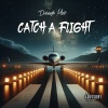Dorrough Music - Catch a Flight (Explicit)