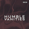 Mr. A - Humble Vanities