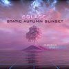 Static Autumn Sunset、Ambient House - Solace (feat. Ambient House)