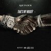 Branndan On Da Track、Kay Flocka、RockGang Dah、Dougie B - That's My Muddy But On A Sweepers Beat (feat. Kay Flocka, RockGang Dah & Dougie B) (Explicit)