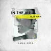 Lana Shea - In The Air (Tv_tv Remix)