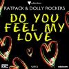 Ratpack、Dolly Rockers - Do You Feel My Love (Extended Mix)
