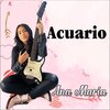 Ana Maria - ACUARIO