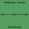 The DJ Lawyer《Fast Car》[MP3/LRC]