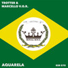 Trotter、Marcello V.O.R. - Aquarela