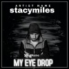 Stacymiles、Attom - My Eye Drop (feat. Joan & Attom)