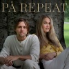 Yngvil、Daniel Kvammen、Yngvil Granly《På repeat》[MP3/LRC]