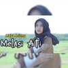 Lidya Arizma - Melasi Ati