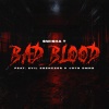 Swisha T、Evil Ebenezer、Jstn Dmnd《Bad Blood (Explicit)》[MP3/LRC]