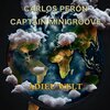 Carlos Peron、Captain Minigroove - Adieu Welt